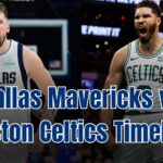 Dallas Mavericks vs Boston Celtics Timeline