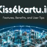 A Complete Guide to Kiss6kartu.in: Features, Benefits, and User Tips