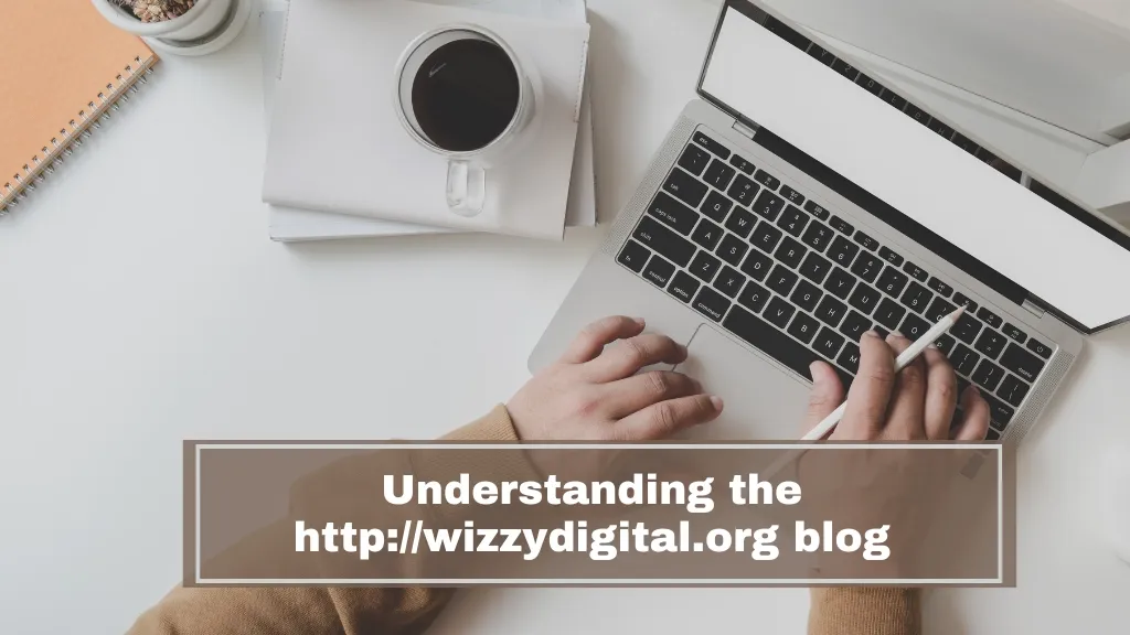 http://wizzydigital.org blog