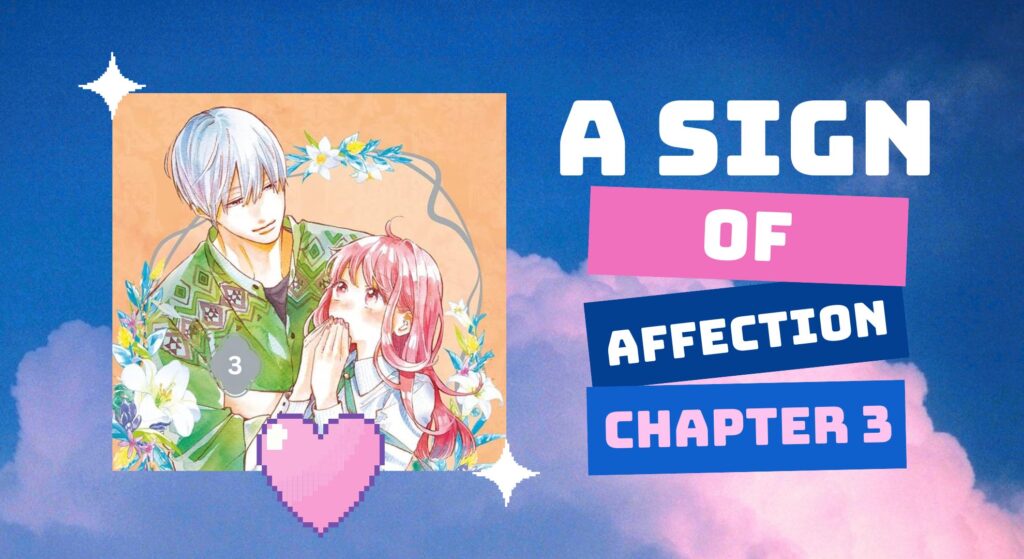 A Sign of Affection: Chapter 3 Explained