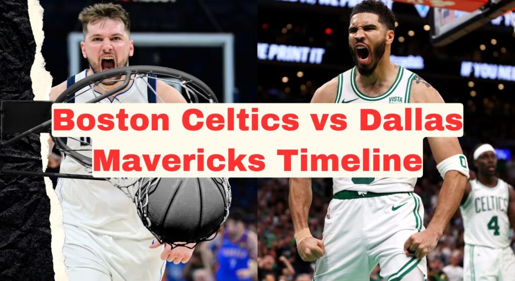 Boston Celtics vs Dallas Mavericks Timeline