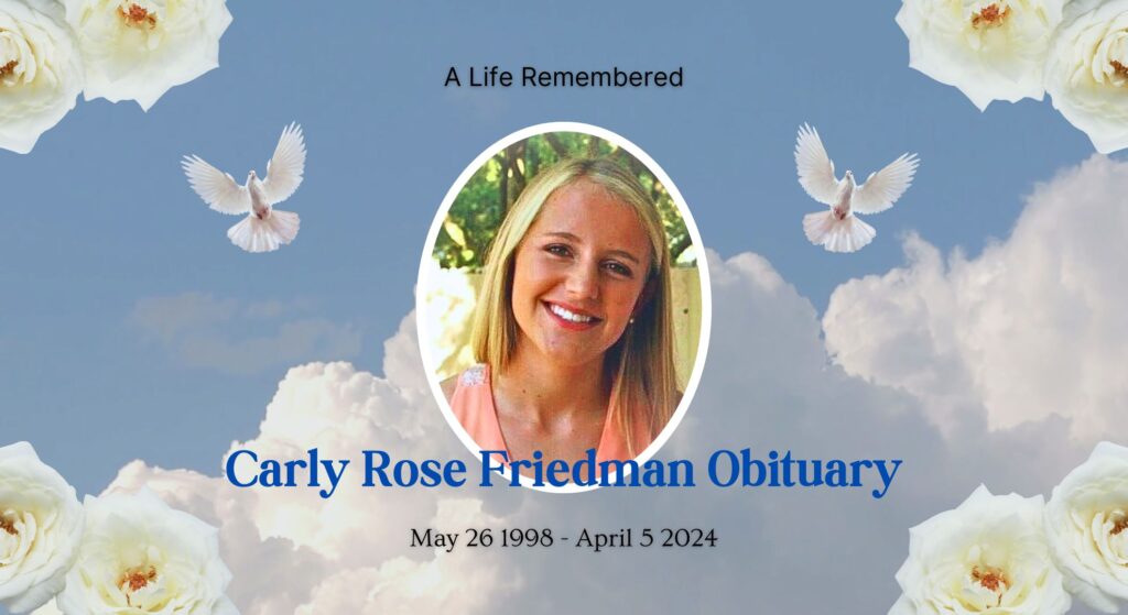 Carly Rose Friedman Obituary: A Life Remembered