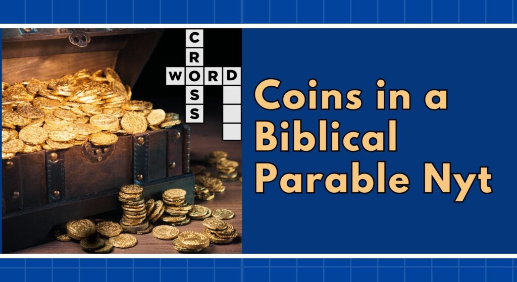 Coins in a Biblical Parable nyt