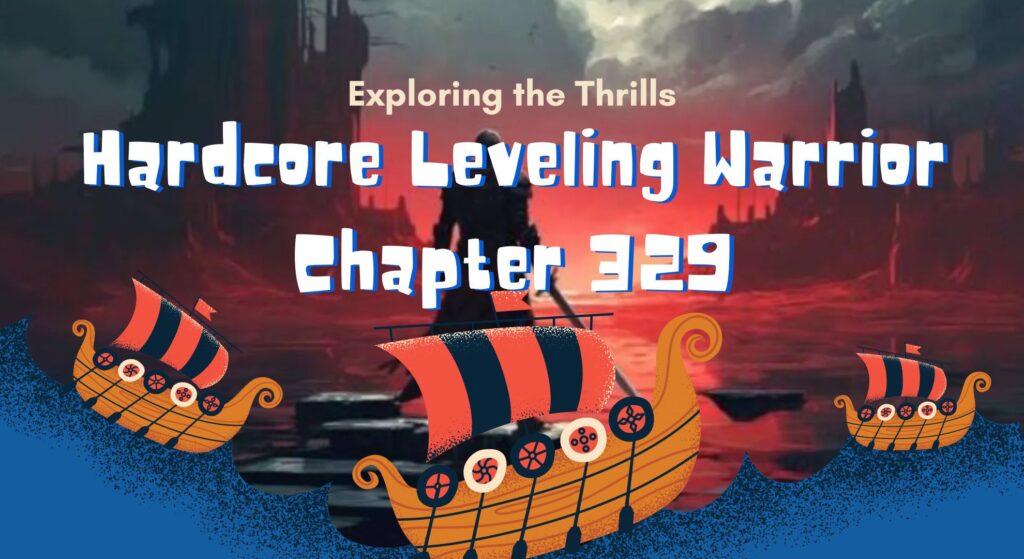 Hardcore Leveling Warrior Chapter 329: Exploring the Thrills