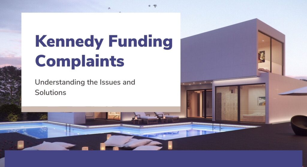 Kennedy Funding Complaints: Understanding the Issues and Solutions