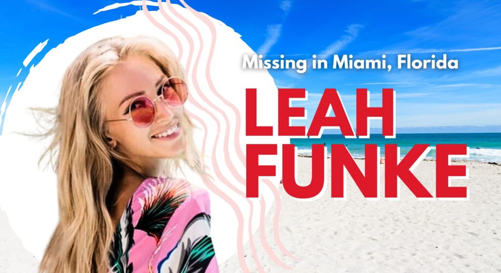 Leah Funke: Missing in Miami, Florida