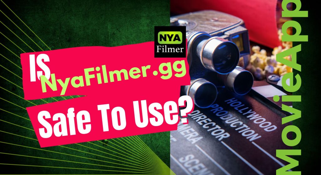 Is nyafilmer.gg Safe to Use? A Detailed Review