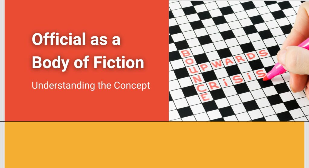 Official as a Body of Fiction: Understanding the Concept