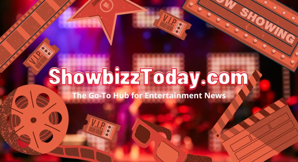 ShowbizzToday.com: The Go-To Hub for Entertainment News