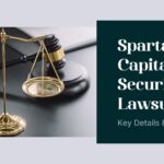 Spartan Capital Securities Lawsuit: Key Details and Implications