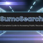 **SumoSearch: A Complete Guide to Accessing Public Records