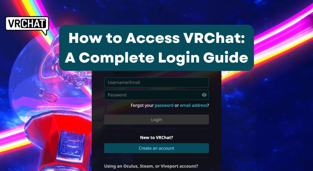 How to Access VRChat: A Complete Login Guide